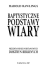Podstawy wiary baptystów.qxd - Biblijny Kościół Baptystyczny w Aninie Podstawy wiary baptystów.qxd - Biblijny Kościół Baptystyczny w Aninie