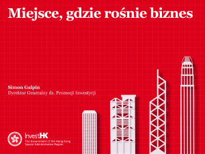 Miejsce, gdzie rośnie biznes Simon Galpin Dyrektor Generalny ds. Promocji Inwestycji Miejsce, gdzie rośnie biznes Simon Galpin Dyrektor Generalny ds. Promocji Inwestycji