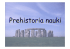 materiał pomocniczy do nauki o prehistorii i starożytnym Egipcie. materiał pomocniczy do nauki o prehistorii i starożytnym Egipcie.
