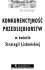 konkurencyjność przedsiębiorstw konkurencyjność przedsiębiorstw