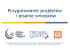 Przygotowanie projektu Przygotowanie projektu