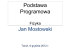 Podstawa programowa - Fizyka - prezentacja prof. J. Mostowskiego Podstawa programowa - Fizyka - prezentacja prof. J. Mostowskiego