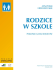 Rodzice w szkole. Poradnik dla rad rodziców Rodzice w szkole. Poradnik dla rad rodziców
