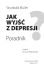 JAK WYJŚĆ Z DEPRESJI? Poradnik JAK WYJŚĆ Z DEPRESJI? Poradnik
