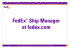 FedEx Ship Manager at fedex.com User`s Manual