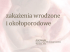 Konspekt wykładu: Zakażenia wrodzone i okołoporodowe.