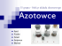 Azotowce  15 grupa - blok p układu okresowego Azot