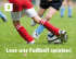 Lass uns Fußball spielen!