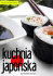 Kuchnia japońska. Sprawdzone przepisy