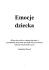 „Wiemy zbyt wiele, a czujemy zbyt mało. A przynajmniej odczuwamy