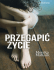 Przegapić życie