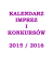 KALENDARZ IMPREZ I KONKURSÓW 2015 / 2016