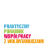praktyczny poradnik współpracy z wolontariuszami