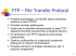FTP – File Transfer Protocol