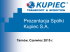 Prezentacja Spółki Kupiec SA - Kupiec