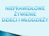 3. "Nieprawidłowowści w żywieniu dzieci i młodzieży"