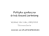 Polityka społeczna, wykład 1 - dr hab. Ryszard Szarfenberg