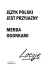 JĘZYK POLSKI JEST PRZYJAZNY MERDA OGONKAMI