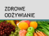 ZDROWE ODŻYWIANIE