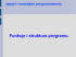 Języki i metodyka programowania Funkcje i struktura programu