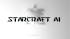 StarCraft AI