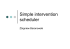 Si lit ti Simple intervention scheduler