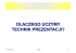 DLACZEGO UCZYMY TECHNIK PREZENTACJI?