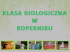 KLASA BIOLOGICZNA W KOPERNIKU